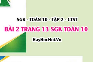 Giải bài 2 trang 13 Toán 10 Tập 2 SGK Chân trời sáng tạo